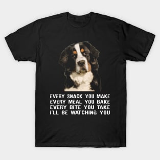 Berner Every Bite You Take Stylish Tee for Dog Lovers T-Shirt